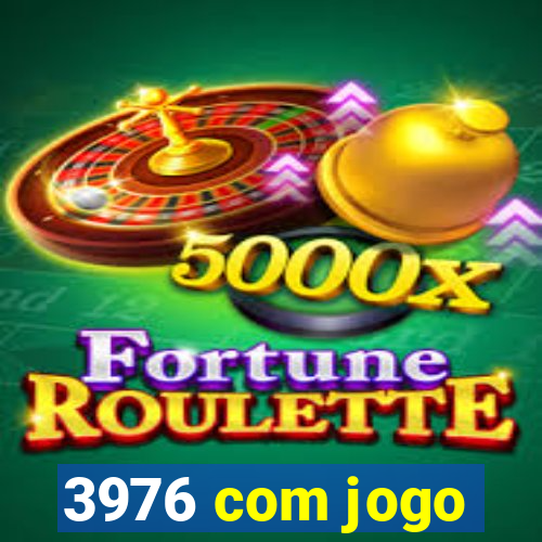 3976 com jogo